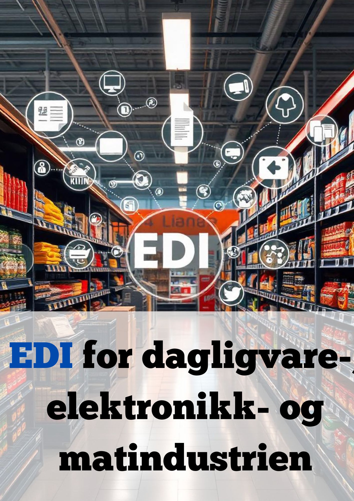 EDI for dagligvare-, elektronikk- og matindustrien